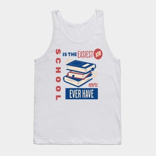 Funny Saying Back to school Easiest Job ever Tank Top